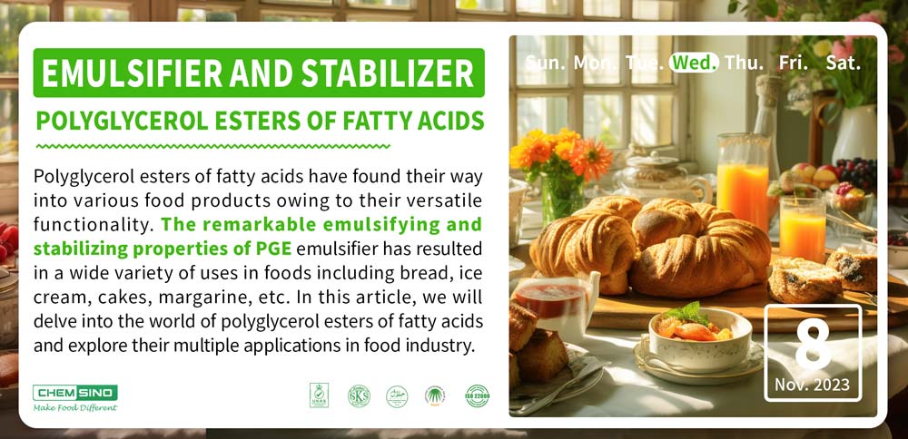 Emulsifier and Stabilizer - Polyglycerol Esters of Fatty Acids